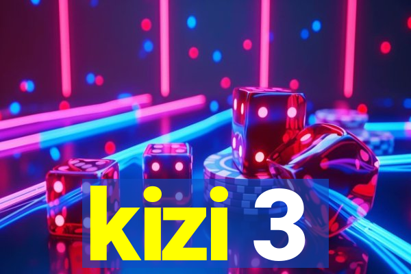 kizi 3